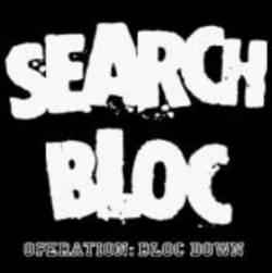 Search Bloc : Operation : Bloc Down